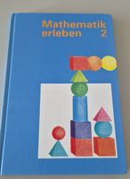 Mathe erleben 2 - Das Schulbuch für kleine Mathematiker!
