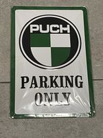 Puch Parking Only Blechschild - Fabrikneu