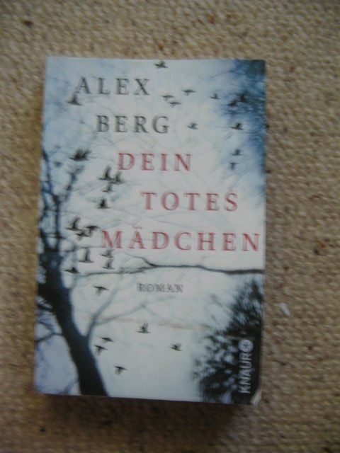 Bücher: Dein totes Mädchen Alex Berg – Gebraucht aus Reitnau von Bab0