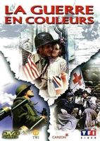 La Deuxième Guerre Mondiale en Couleurs 3 Documentaires DVD