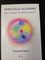 Spirituelle Alchemie von Elisabeth Bond