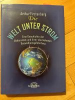 Die Welt unter Strom: Eine Geschichte der Elektrizität ...