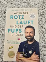 Wenn der Rotz läuft und der Pups drückt.
