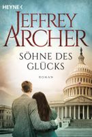 Archer Jeffrey - Söhne des Glücks / Hist. Roman