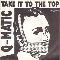 Q-Matic  --  Take it to the top  Single7
