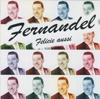 Fernandel FELIECI AUSSI CD