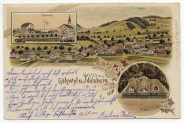 Gruss aus Gähwil u. Jddaburg um 1900👍