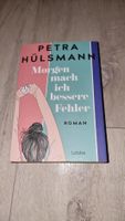 Petra Hülsmann - Morgen mach ich bessere Fehler neuwertig 