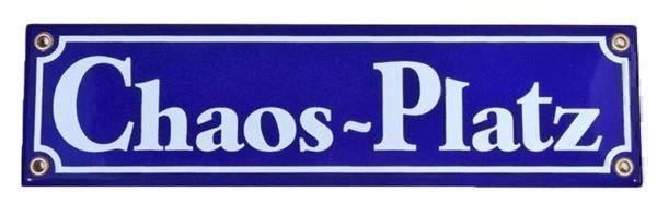 Insegne: Emailschild - Chaos Platz – Nuovo e nell'imballaggio originale da Ennetbürgen venduto da open24shop