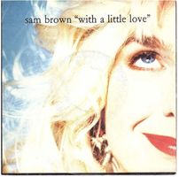 Sam Brown  --  With a little love  Single7