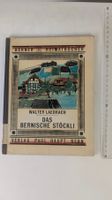 Schweizer Heimatbücher: Das Bernische Stöckli 1951