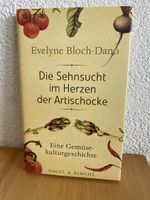 Die Sehnsucht im Herzen der Artischocke - Evelyne Bloch-Dano