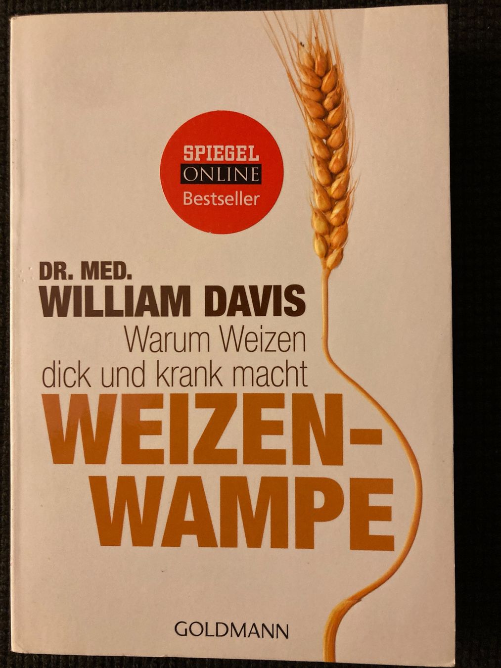 Libri: William Davis, Weizenwampe, warum Weizen krank macht – Usato da Baden venduto da Yoyo1