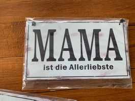Schild Mama ist die Allerliebste
