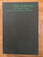 "Die Schweiz" – Ein Buch zur Geschichte der Schweiz