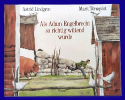 Astrid Lindgren - Als Adam Engelbrecht so richtig wütend