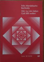 Mendelssohn: Wer nur den lieben Gott - Carus Verlag! neu