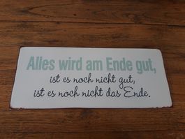 Metall Schild Alles wird am Ende gut Retro Antik Shabby Boho