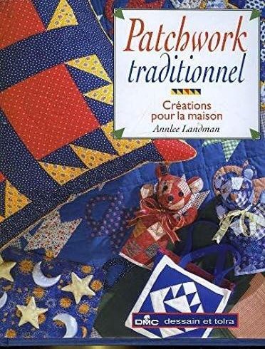 Libri: Patchwork Traditionnel Créations Pour La Maison DMC Dessain – Nuovo (secondo la descrizione) da Montreux venduto da Edelweissgirl_64