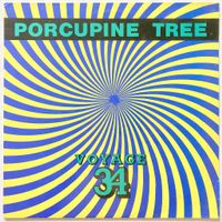 PORCUPINE TREE - VOYAGE 34
