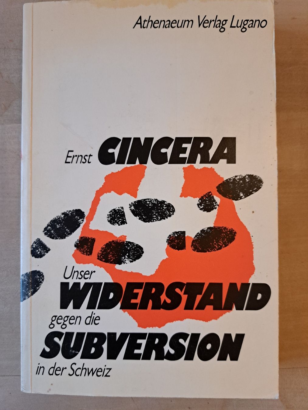 Livres: Ernst Cincera - Unser Widerstand gegen Subversion – D'occasion à Zürich par chusel