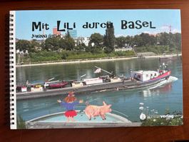 Mit Lili durch Basel: Ein Kinderreiseführer durch die Stadt