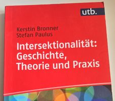 Intersektionalität: Geschichte, Theorie & Praxis