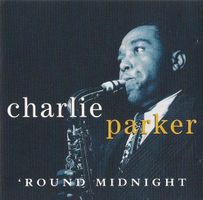 Charlie Parker - inc. "How High the Moon", "Grrovin' High",