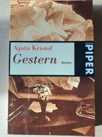Gestern von Agota Kristof, Roman