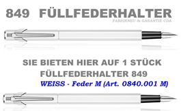 840.001 WEISS * Füllfederhalter 849 * Feder M * Caran d'Ache