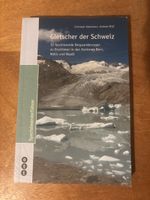 Gletscher der Schweiz: 52 Bergwanderungen