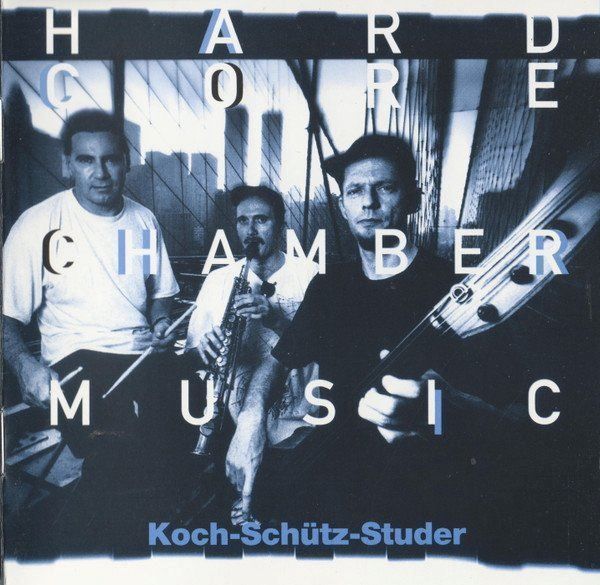 CD: Koch-Schütz-Studer. Hardcore Chamber Music CD – Usato da Luzern venduto da Schlafenicht00