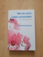 Wie wir unser Leben verwandeln