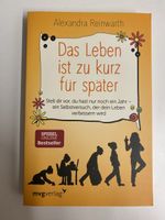 Alexandra Reinwarth: Das Leben ist zu kurz für später