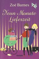 Barnes Zoe - Neun Monate Lieferzeit / Roman