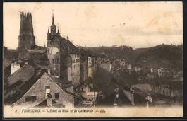 Fribourg, L'Hotel de Ville et la Cathedr