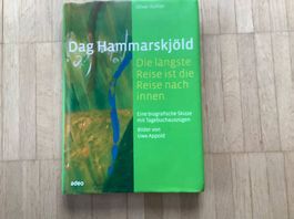 Dag Hammarskjöldm:Die längste Reise ist die Reise nach Innen