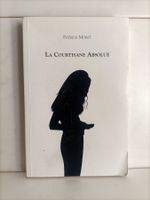 La courtisane absolue / Patrick Moret / Patrick Moret 2004