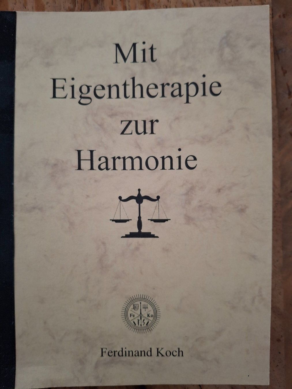 Libri: Mit Eigentherapie zur Harmonie - Ferdinand Koch – Usato da Courlevon venduto da Eiscool