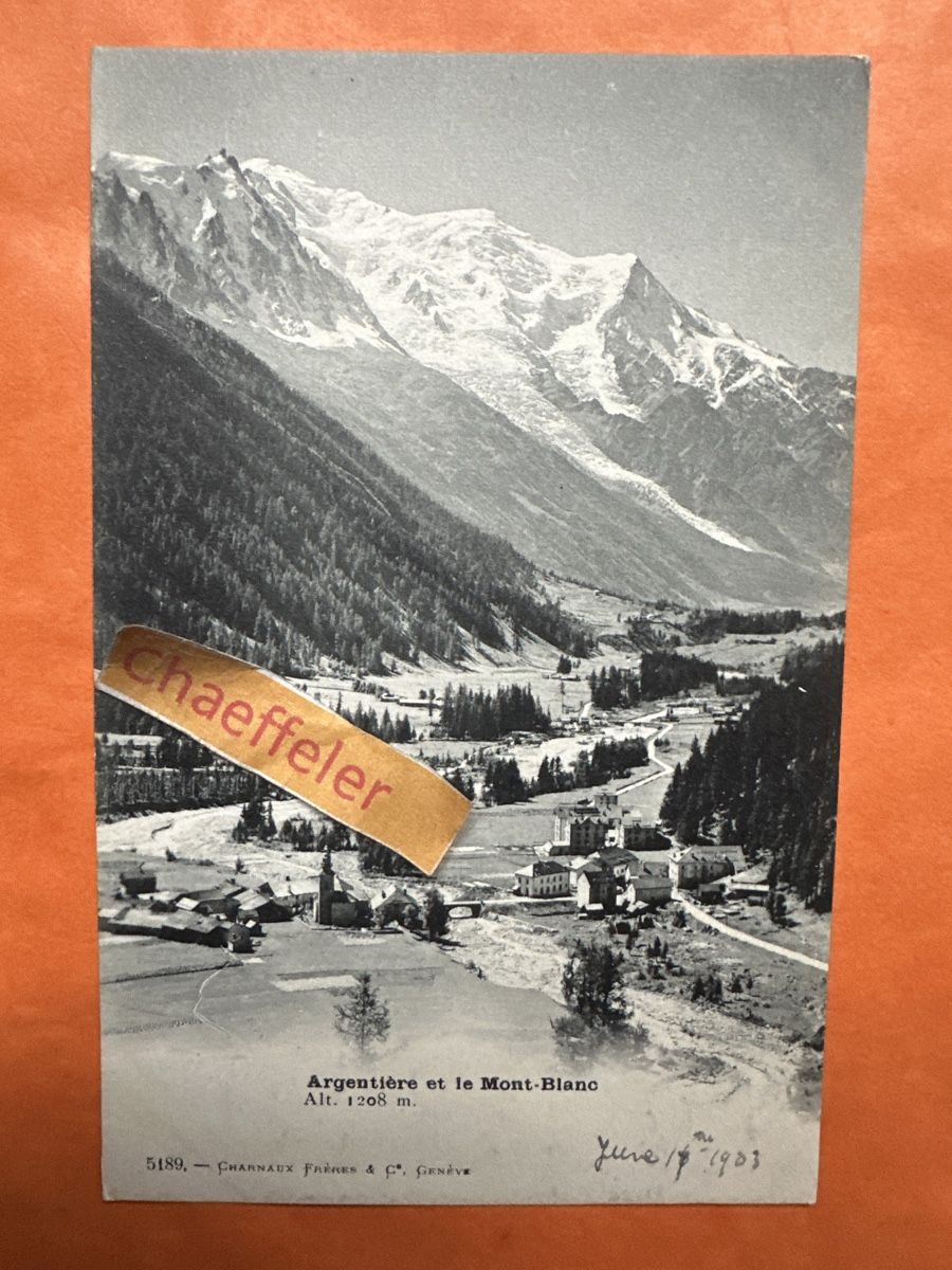 Cartes postales: 1903 Argentiére et le Mont-Blanc – D'occasion à Zürich par Chaeffeler