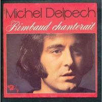 Michel Delpech Rimbaud chanterait 45 t