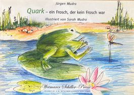 Mudra Jürgen, Quark ein Frosch der kein Frosch war