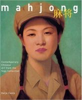 Mahjong: Contemporary Chinese Art From The Sigg Collection