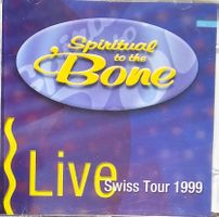 Spiritual to the Bone - Live Swiss Tour 1999