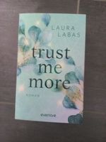 Laura Labas, 2 Romane, Trust me more, Resist me less