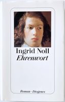 Ehrenwort – Ingrid Noll – Krimi – Diogenes – Hardcover – Top