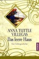 Villegas Tuttle Anna - Das leere Haus / Roman