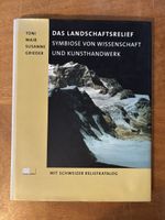 Das Landschaftsrelief - Symbiose von Wissenschaft & Kunst