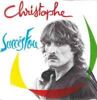 Christophe - Succès fou