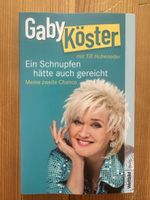 Gaby Köster Ein Schnupfen haette auch gereicht Buch